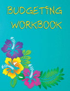 Budgeting Workbook: Bill Planner With Income List, Weekly Expense Tracker, Budget Sheet, Financial Planning Journal Expense Tracker Bill - 3 Months Tracking Your Money - Paper Workbook - Blank Notebook