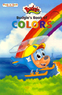 Budgie's Book of Colors: Peek 'n' Seek