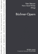Buechner-Opern: Georg Buechner in Der Musik Des 20. Jahrhunderts