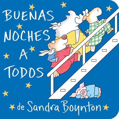Buenas Noches a Todos (the Going to Bed Book) - Boynton, Sandra (Illustrator)