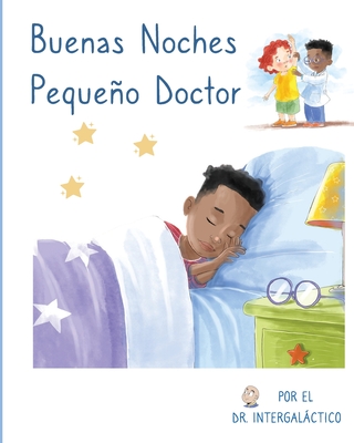 Buenas Noches Pequeo Doctor - Intergalctico, Doctor, and Morey, Jose