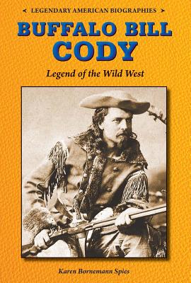 Buffalo Bill Cody: Legend of the Wild West - Bornemann Spies, Karen