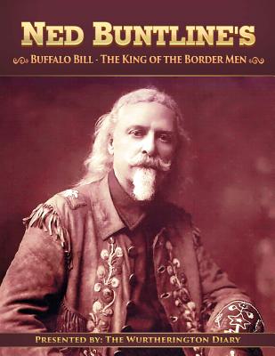 Buffalo Bill, The King of the Border Men - Jay, Reynold (Introduction by)