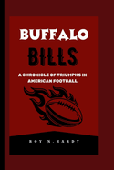 Buffalo Bills: A Chronicle of Triumph in American Football