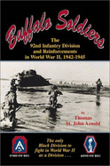 Buffalo Soldiers: The 92nd Infantry Division and Reinforcements in World War II, 1942-1945
