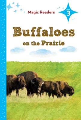 Buffaloes on the Prairie: Level 3 - Elston, Heidi M D