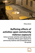Buffering Effects of Activities Upon Community Violence Exposure