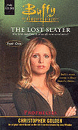 Buffy: Prophecies: The Lost Slayer