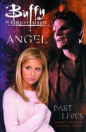 Buffy the Vampire Slayer: Past Lives - Golden, Christopher, and Sniegoski, Tom, and Zanier, Christian