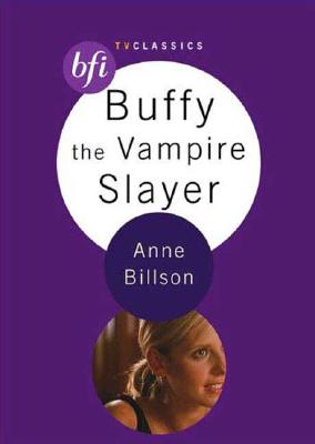 Buffy the Vampire Slayer - Billson, Anne