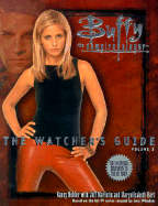 Buffy: The Watcher's Guide - Holder, Nancy, and Hart, Maryelizabeth, and Mariotte, Jeff