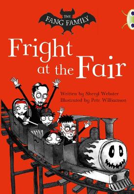 Bug Club Independent Fiction Year Two White A The Fang Family: Fright at the Fair - Webster, Sheryl