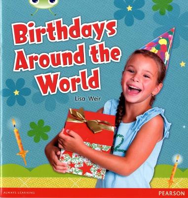 Bug Club Independent Non Fiction Year 1 Non Fiction Green B Birthdays Around The World - Weir, Lisa