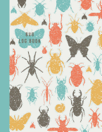 Bug Log Book: Record Insect Discoveries and Observations