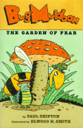 Bug Muldoon: The Garden of Fear