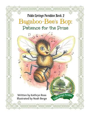 Bugaboo-Bee's Bop: Patience for the Prize - Ross, Kathryn