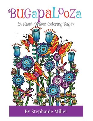 Bugapalooza: 24 Coloring Pages - Miller, Stephanie