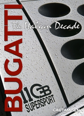 Bugatti: The Italian Decade - Sen, Gautam