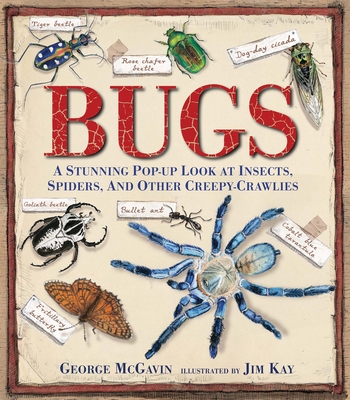 Bugs: A Stunning Pop-Up Look at Insects, Spiders, and Other Creepy-Crawlies - McGavin, George, Dr.