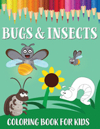 Bugs and Insects Coloring Book for Kids: Colouring and Activity Book With Funny Drawings to Colour, Trace and Match