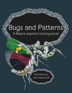 Bugs and Patterns: A nature inispired coloring book!