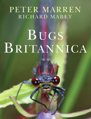 Bugs Britannica - Marren, Peter, and Mabey, Richard (Editor)