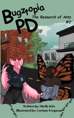 Bugztopia PD: The Research of Ants - Kitz, Shelly