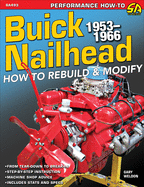 Buick Nailhead: How to Rebuild & Modify