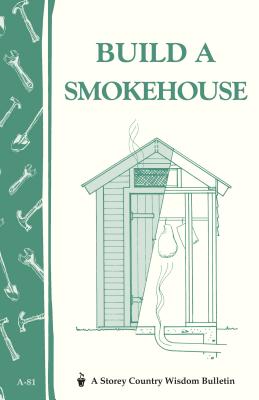 Build a Smokehouse - Epstein, Ed