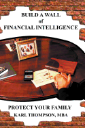 Build a Wall of Financial Intelligence: Protect Your Family
