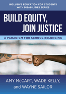 Build Equity, Join Justice: A Paradigm for School Belonging