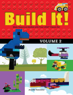 Build It! Volume 2: Make Supercool Models with Your Lego(r) Classic Set