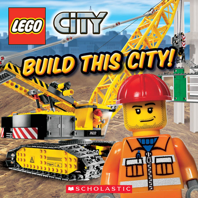 Build This City! (Lego City) - Scholastic