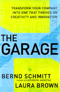Build Your Own Garage: Blueprints and Tools to Unleash Your Company's Hidden Creativity