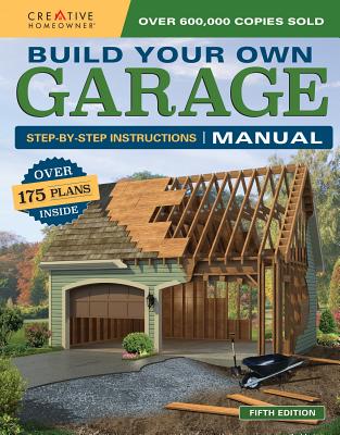 Build Your Own Garage Manual: More Than 175 Plans - Design America Inc