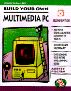 Build Your Own Multimedia PC - Pilgrim, Aubrey
