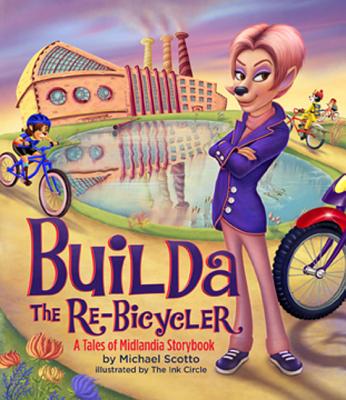 Builda the Re-Bicycler - Scotto, Michael