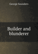 Builder and Blunderer