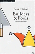 Builders and Fools: Leadership the Bible Way