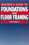 Builder's Guide to Foundations & Floor Framing