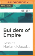 Builders of Empire: Freemasons and British Imperialism, 1717-1927