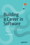 Building a Career in Software: A Comprehensive Guide to Success in the Software Industry
