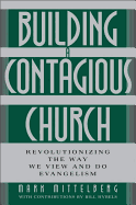 Building a Contagious Church: Revolutionizing the Way We View and Do Evangelism