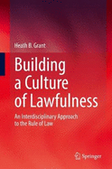 Building a Culture of Lawfulness: An Interdisciplinary Approach to the Rule of Law