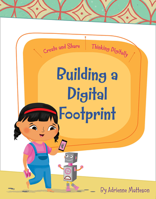 Building a Digital Footprint - Matteson, Adrienne