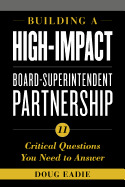 Building a High-Impact Board-Superintendent Partnership: 11 Critical Questions You Need to Answer