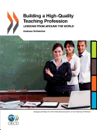 Building a High-Quality Teaching Profession: Lessons from Around the World