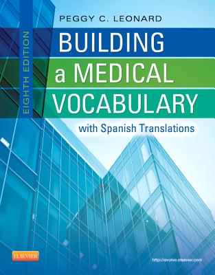 Building a Medical Vocabulary: With Spanish Translations - Leonard, Peggy C, Ba, MT, Med