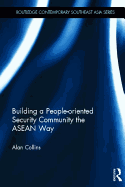Building a People-Oriented Security Community the ASEAN Way