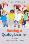 Building a Quality Learner: 10 Rules Every Parent Must Follow